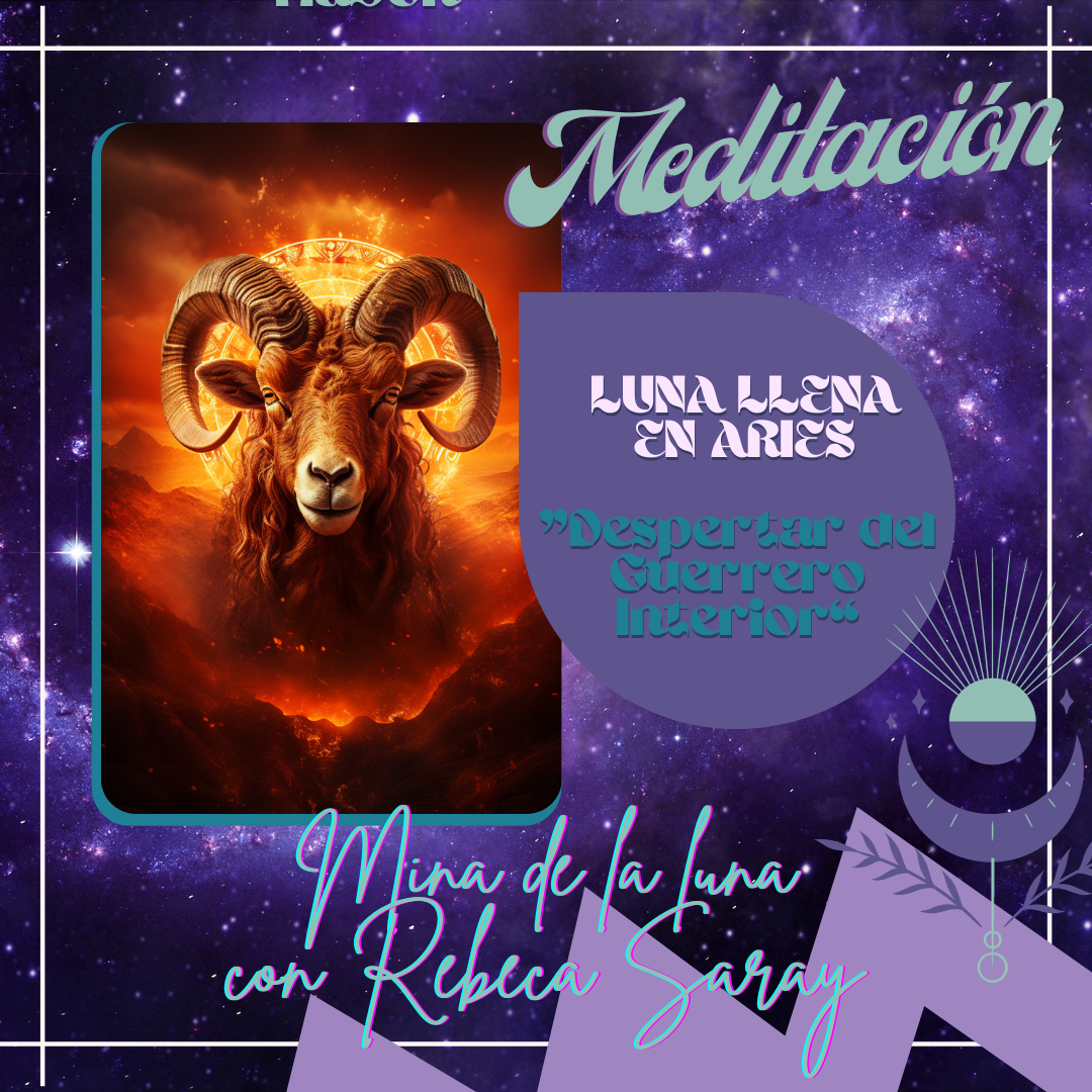 Meditación Luna Llena en Aries "Despertar del Guerrero Interior"